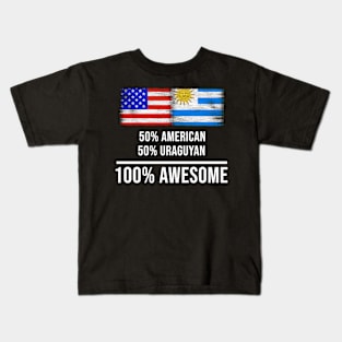 50% American 50% Uraguyan 100% Awesome - Gift for Uraguyan Heritage From Uruguay Kids T-Shirt